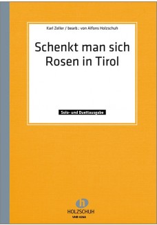 Schenkt man sich Rosen in Tirol ( Der Vogelhändler