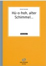 Hü-o-hoh, alter Schimmel